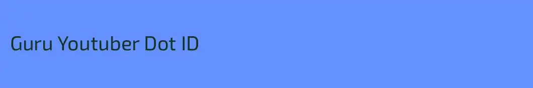 Guru Youtuber Dot ID